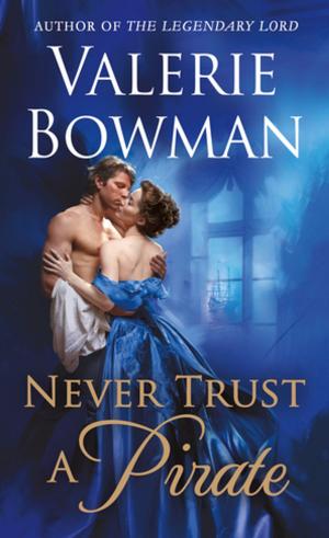 Cover of the book Never Trust a Pirate by David Daniel