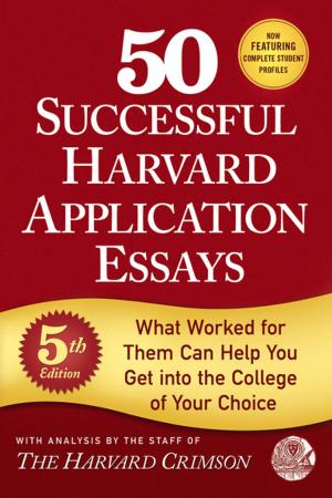 Cover of the book 50 Successful Harvard Application Essays by Amy Egan, Amy Freedman, Judi Greenberg, Sharon Anderson