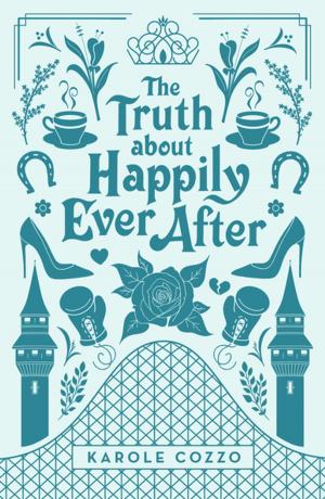 Cover of the book The Truth About Happily Ever After by Dustin Hansen