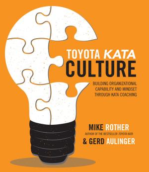 Book cover of Toyota Kata Culture: Building Organizational Capability and Mindset through Kata Coaching