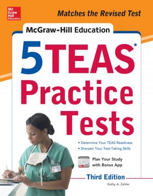 Cover of the book McGraw-Hill Education 5 TEAS Practice Tests, Third Edition by Richard Bronson, Govindasami Naadimuthu
