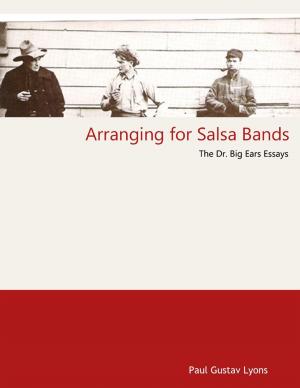 Cover of the book Arranging for Salsa Bands - The Doctor Big Ears Essays by John O'Loughlin