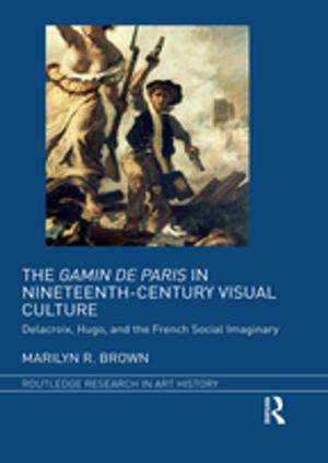 Cover of the book The Gamin de Paris in Nineteenth-Century Visual Culture by 