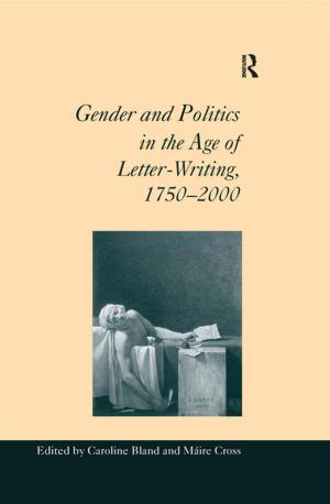 Cover of the book Gender and Politics in the Age of Letter-Writing, 1750–2000 by Dominique Estival, Candace Farris, Brett Molesworth