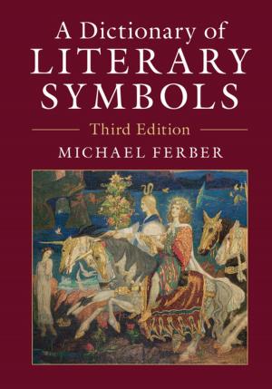 Cover of the book A Dictionary of Literary Symbols by Bernard Stiegler