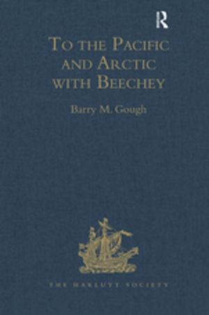 Cover of the book To the Pacific and Arctic with Beechey by Greg O'Hare, John Sweeney, Rob Wilby
