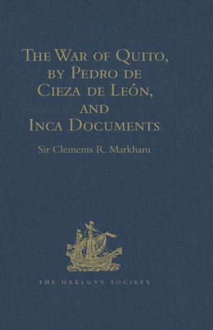 Cover of the book The War of Quito, by Pedro de Cieza de León, and Inca Documents by Tim Alderman