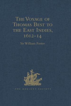 Cover of the book The Voyage of Thomas Best to the East Indies, 1612-14 by Robin J. Burns, Robert Aspeslagh