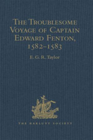 Cover of the book The Troublesome Voyage of Captain Edward Fenton, 1582-1583 by J. A. Hobson