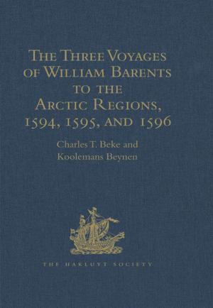 Cover of the book The Three Voyages of William Barents to the Arctic Regions, 1594, 1595, and 1596, by Gerrit de Veer by 