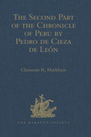 Cover of the book The Second Part of the Chronicle of Peru by Pedro de Cieza de León by Kalipatnapu N. Rao