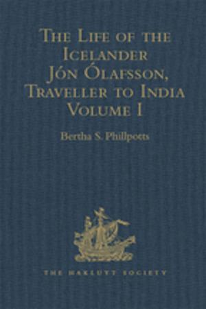 Cover of the book The Life of the Icelander Jón Ólafsson, Traveller to India, Written by Himself and Completed about 1661 A.D. by Costas Douzinas