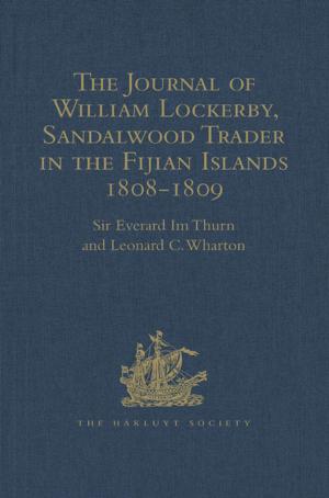 Cover of the book The Journal of William Lockerby, Sandalwood Trader in the Fijian Islands during the Years 1808-1809 by Dreck Spurlock Wilson
