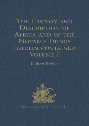 Cover of the book The History and Description of Africa and of the Notable Things therein contained by Jeremy Carew-Reid