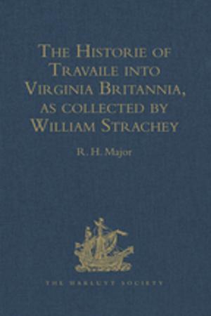 Cover of the book The Historie of Travaile into Virginia Britannia by John Furlong, Trisha Maynard