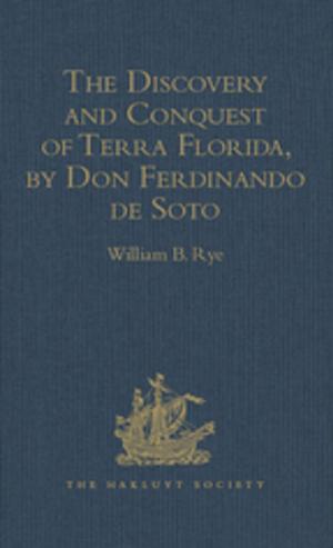 Cover of the book The Discovery and Conquest of Terra Florida, by Don Ferdinando de Soto by Simon Foxell