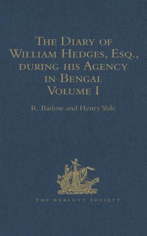 Book cover of The Diary of William Hedges, Esq. (afterwards Sir William Hedges), during his Agency in Bengal