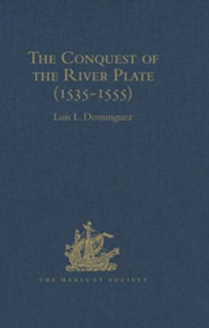 Cover of the book The Conquest of the River Plate (1535-1555) by Jonathan B. Imber