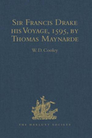 Cover of the book Sir Francis Drake his Voyage, 1595, by Thomas Maynarde by Geneviève Nootens