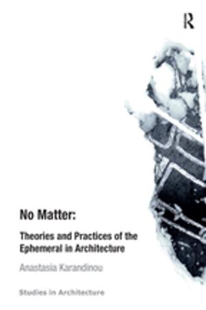 Cover of the book No Matter: Theories and Practices of the Ephemeral in Architecture by DerekB. Scott