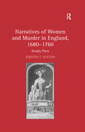 Cover of the book Narratives of Women and Murder in England, 1680–1760 by Kathryn D. Tenpas