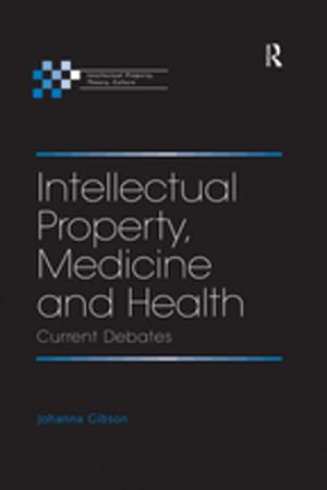 Cover of the book Intellectual Property, Medicine and Health by Dominic Parviz Brookshaw, Pouneh Shabani-Jadidi