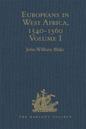 Cover of the book Europeans in West Africa, 1540-1560 by K. Bailey