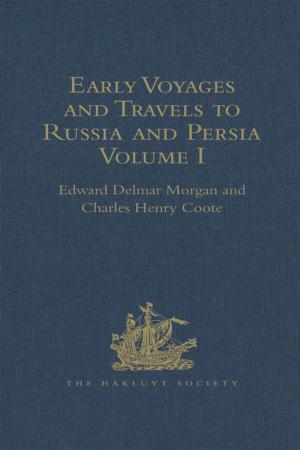 Cover of the book Early Voyages and Travels to Russia and Persia by Anthony Jenkinson and other Englishmen by Geoffrey Treasure