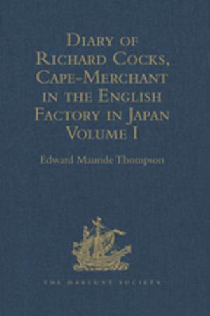 bigCover of the book Diary of Richard Cocks, Cape-Merchant in the English Factory in Japan 1615-1622, with Correspondence by 