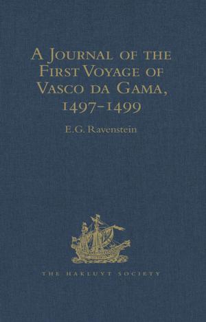 Cover of the book A Journal of the First Voyage of Vasco da Gama, 1497-1499 by Moira Ferguson
