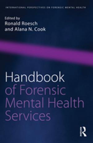 Cover of the book Handbook of Forensic Mental Health Services by Robert Shaw
