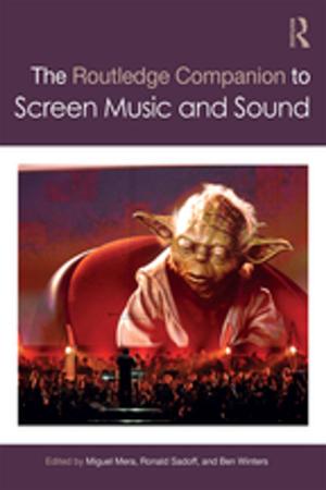 Cover of the book The Routledge Companion to Screen Music and Sound by Tracy Bowell, Gary Kemp