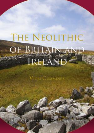 Cover of the book The Neolithic of Britain and Ireland by Samantha Murray