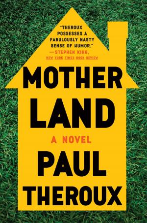 Cover of the book Mother Land by Paul Theroux