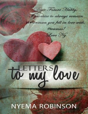 Cover of the book Letters to My Love by RJ Burnice