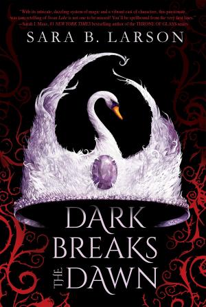 Cover of the book Dark Breaks the Dawn by Carly Anne West