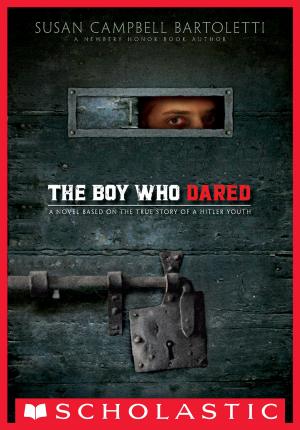 Cover of the book The Boy Who Dared by Lisa Ann Scott