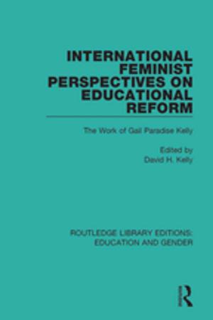 Cover of the book International Feminist Perspectives on Educational Reform by Dr Jack Dunham, Jack Dunham