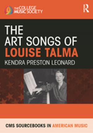 Cover of the book The Art Songs of Louise Talma by Larry E. Beutler, John F. Clarkin