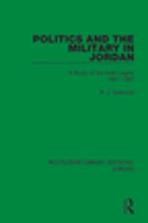 Cover of the book Politics and the Military in Jordan by John Fitzmaurice