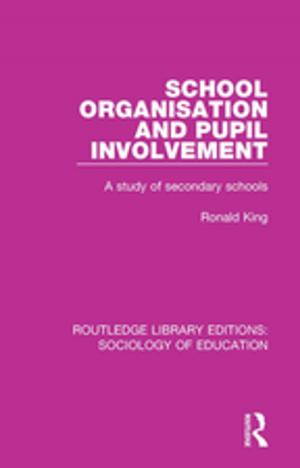 Cover of the book School Organisation and Pupil Involvement by Paul Hutchings, Richard Franceys, Stef Smits, Snehalatha Mekala