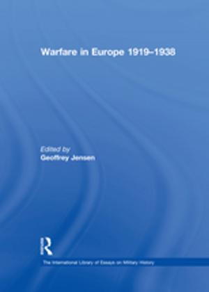 Cover of the book Warfare in Europe 1919–1938 by Janine Wilhelm