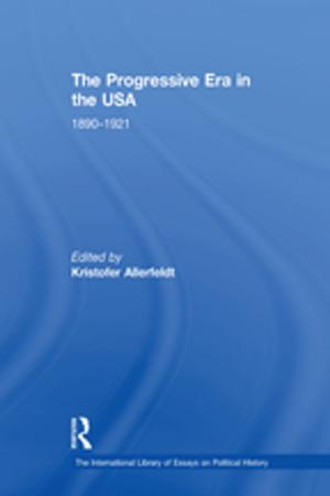Cover of the book The Progressive Era in the USA: 1890–1921 by Marjorie Boulton