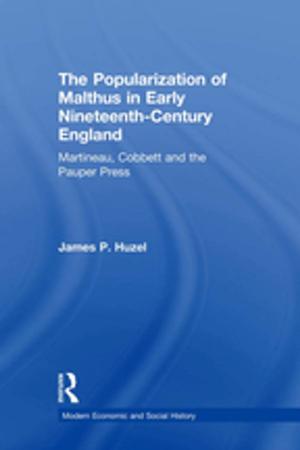 Cover of the book The Popularization of Malthus in Early Nineteenth-Century England by 