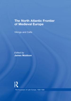 Cover of the book The North Atlantic Frontier of Medieval Europe by Marion Nash, Jackie Lowe, David Leah