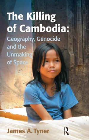 Book cover of The Killing of Cambodia: Geography, Genocide and the Unmaking of Space