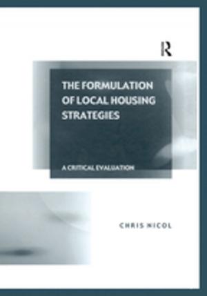 Cover of the book The Formulation of Local Housing Strategies by Guest