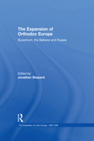 Cover of the book The Expansion of Orthodox Europe by Roger K Turvey