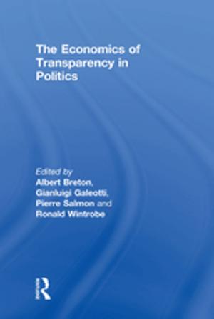 Cover of the book The Economics of Transparency in Politics by Ingemar Elander, Brendan Gleeson, Rolf Lidskog, Nicholas Low