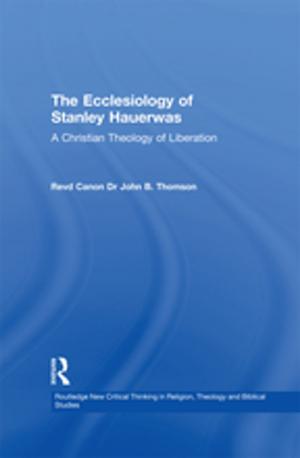 Cover of the book The Ecclesiology of Stanley Hauerwas by David Beckett, Paul Hager